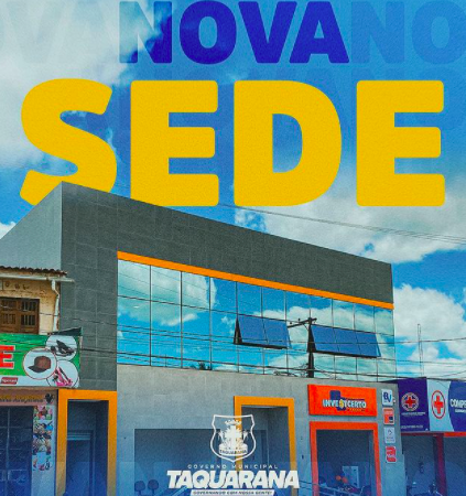 Prefeitura de Taquarana passa a funcionar em nova sede