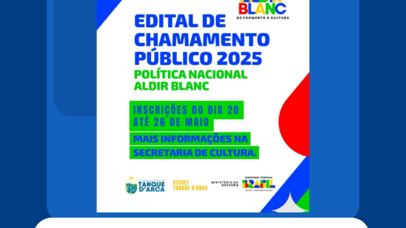 Inscrições abertas para o edital da Política Nacional Aldir Blanc 2025 em Tanque d’Arca