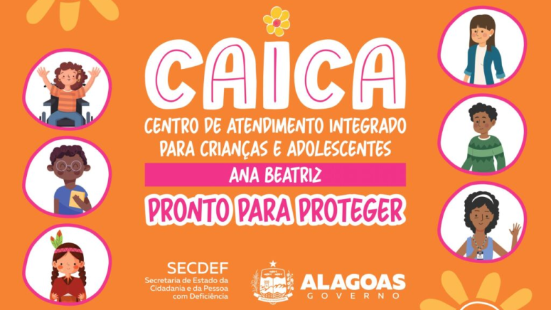 Governo de Alagoas inaugura centro de atendimento a crianças e adolescentes vítimas e testemunhas de violência