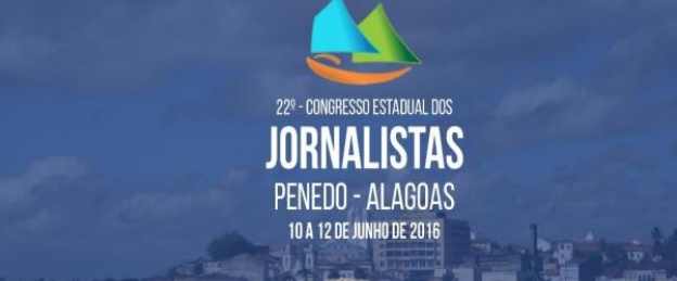 Penedo sediará 22º Congresso Estadual dos Jornalistas