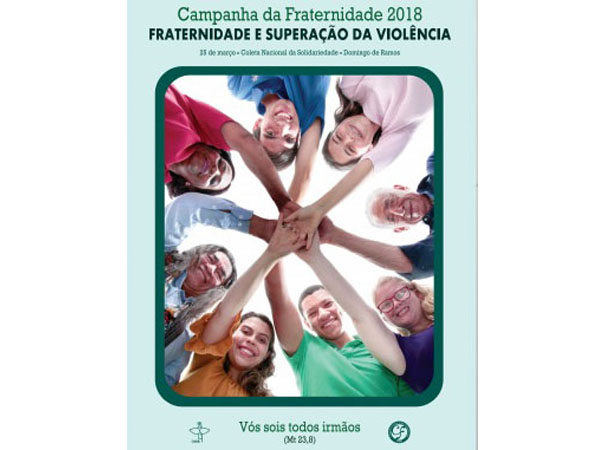 Violência é o tema da Campanha da Fraternidade 2018