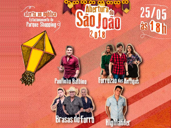 Abertura do São João 2018 acontece nesta sexta-feira (25)