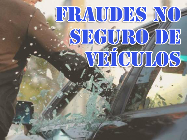 Fraudes no seguro de veículos crescem e causam prejuízos milionários no país