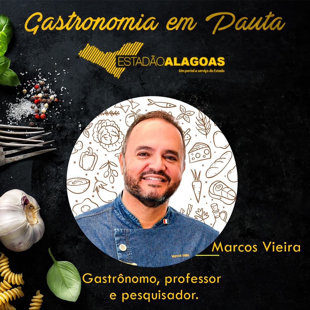 Marcos Vieira estreia coluna “Gastronomia em Pauta” no Estadão Alagoas