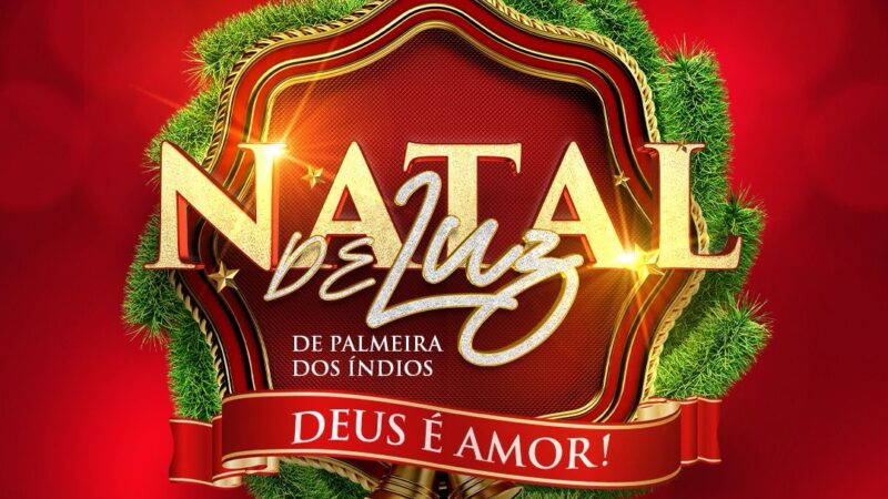Abertura do Natal de Luz: Deus é Amor será neste domingo (3) com acionamento das luzes, show e parque infantil