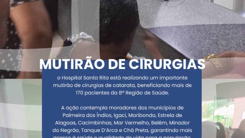 Hospital Santa Rita realiza mutirão de cirurgias de catarata e beneficia mais de 170 pacientes da 8ª Região de Saúde